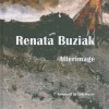 Renata Buziak: Afterimage - Renata Buziak, Victoria Garnons-Williams, Lyle Rexer