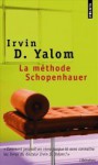 La Méthode Schopenhauer - Irvin D. Yalom, Clément Baude