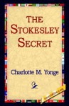 The Stokesley Secret - Charlotte Mary Yonge