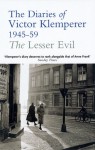 The Lesser Evil: The Diaries of Victor Klemperer 1945-59 - Victor Klemperer