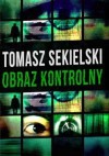 Obraz kontrolny - Tomasz Sekielski