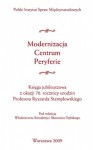 Modernizacja. Centrum. Peryferie. - Sławomir Dębski, Włodzimierz Borodziej