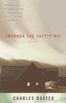 Through the Safety Net - Charles Baxter