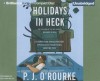 Holidays in Heck - P.J. O'Rourke