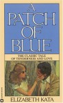 A Patch of Blue - Elizabeth Kata