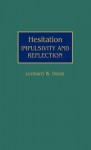 Hesitation: Impulsivity and Reflection - Leonard W. Doob