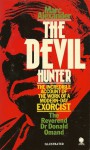 The devil hunter: an account of the work of exorcist extraordinary the Reverend Dr Donald Omand - Marc Alexander, Colin Wilson, Peter Mumford