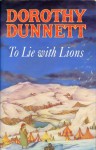 To Lie with Lions (The House of Niccolo, #6) - Dorothy Dunnett