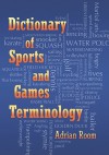 Dictionary of Sports and Games Terminology - Adrian Room