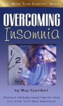 Overcoming Insomnia: Practical Help for Those Who Suffer from Sleep Deprivation - Ray Comfort