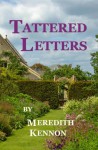Tattered Letters - Meredith Kennon