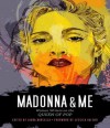 Madonna and Me: Women Writers on the Queen of Pop - Laura Barcella