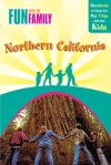 Fun with the Family Northern California, 7th: Hundreds of Ideas for Day Trips with the Kids - Karen Misuraca