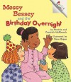 Messy Bessey and the Birthday Overnight - Patricia C. McKissack, Fredrick L. McKissack