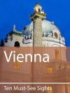 Ten Must-See Sights: Vienna - Mark Green