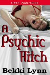 A Psychic Hitch - Bekki Lynn