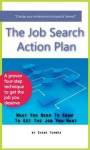 The Job Search Action Plan: What You Need To Know To Get The Job You Want - Shane Turner