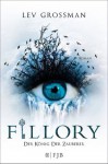 Fillory - Der König der Zauberer: Roman (German Edition) - Lev Grossman, Stefanie Schäfer