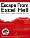 Escape from Excel Hell: Fixing Problems in Excel 2003, 2002 and 2000 - Loren Abdulezer, Loren Abdelezer, John Walkenbach