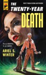 The Twenty-Year Death - Ariel S. Winter