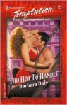 Too Hot to Handle - Barbara Daly