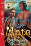 Catching a Clumsy Mate (Rough River Coyotes 11) - Anitra Lynn McLeod