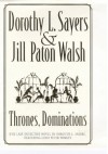 Thrones, Dominations - Dorothy L. Sayers, Jill Paton Walsh