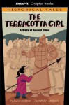 The Terracotta Girl: A Story Of Ancient China (Read It! Chapter Books) - Jessica S. Gunderson