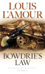 Bowdrie's Law - Louis L'Amour