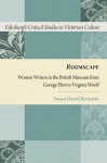 Roomscape: Women Writers in the British Museum from George Eliot to Virginia Woolf - Susan Bernstein