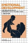 Emotional Development: The Organization of Emotional Life in the Early Years - L. Alan Sroufe