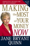 Making the Most of Your Money Now: The Classic Bestseller Completely Revised for the New Economy - Jane Quinn