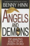 Angels and Demons: The Amazing Reality of an Unseen World - Benny Hinn