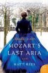 Mozart's Last Aria - Matt Rees