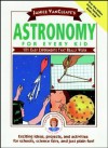 Astronomy: 101 Easy Experiments That Really Work - Janice VanCleave, Janice Van Cleave