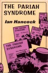 Pariah Syndrome: An Account of Gypsy Slavery and Persecution - Ian Hancock