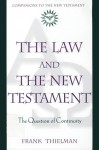 The Law and the New Testament: The Question of Continuity - Frank Thielman