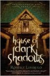 House of Dark Shadows (Dreamhouse Kings #1) - Robert Liparulo