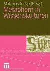 Metaphern In Wissenskulturen - Matthias Junge