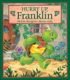 Hurry Up, Franklin - Paulette Bourgeois