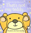 That's Not My Teddy... (Board Book) - Fiona Watt, Rachel Wells