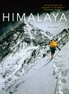 Himalaya: The Exploration and Conquest of the Greatest Mountains on Earth - Philip Parker, Peter Hillary