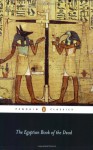 The Egyptian Book of the Dead - E.A. Wallis Budge, Robert P. Winston, John Romer