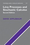 Levy Processes and Stochastic Calculus - David Applebaum