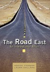 The Road East: An International Affair - Ashok Iyengar, Laura Dallape