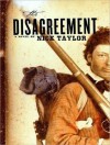 The Disagreement: A Novel - Nick Taylor, William Dufris