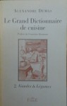 Le grand dictionnaire de cuisine - Alexandre Dumas