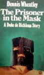 The Prisoner in the Mask - Dennis Wheatley