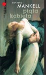 Piąta kobieta - Henning Mankell, Halina Thylwe