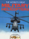 The Worlds Great Military Helicopters - Chris Marshall